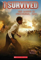 I Survived the Battle of Gettysburg, 1863 (I Survived #7) - Lauren Tarshis (2013)