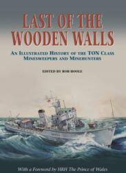 Last of the Wooden Walls (ISBN: 9780857041272)