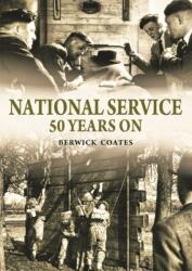 National Service Fifty Years On (ISBN: 9780857041685)