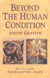 Beyond the Human Condition (ISBN: 9780646039947)