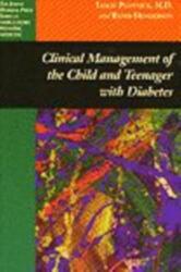 Clinical Management of the Child and Teenager with Diabetes (ISBN: 9780801859090)
