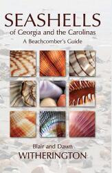 Seashells of Georgia and the Carolinas: A Beachcomber's Guide (2011)