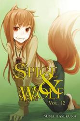 Spice and Wolf, Vol. 12 (light novel) - Isuna Hasekura (2014)
