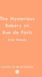 The Mysterious Bakery on Rue de Paris - WOODS EVIE (ISBN: 9780008713225)