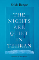 The Nights Are Quiet in Tehran - Ruth Martin (ISBN: 9781964992105)