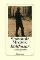 Balthasar - Slawomir Mrozek, Marta Kijowska (ISBN: 9783257065817)