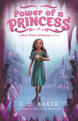 Power of a Princess - E. D. Baker (ISBN: 9781681197692)