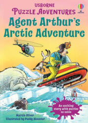 Agent Arthur's Arctic Adventure - Martin Oliver, Paddy Mounter (ISBN: 9781835404805)