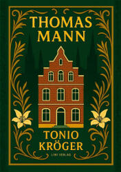 Thomas Mann: Tonio Kröger. Vollständige Neuausgabe - MANN THOMAS (ISBN: 9783753802466)