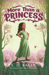 More Than a Princess - E. D. Baker (ISBN: 9781547602117)