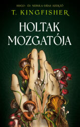 Holtak mozgatója (ISBN: 9789636365400)