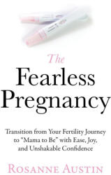 The Fearless Pregnancy - Rosanne Austin (2022)