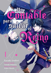 UN CONTABLE PARA SALVAR EL REINO, VOL. 1 - IRODORI, KAZUKI, WAKATSU, YATSUKI (2023)