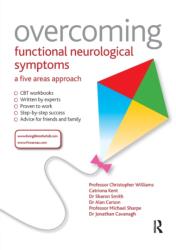 Overcoming Functional Neurological Symptoms: A Five Areas Approach (ISBN: 9781444138344)