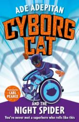 Cyborg Cat and the Night Spider (ISBN: 9781787414037)