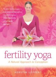 Fertility Yoga - KERSTIN LEPPERT (2013)