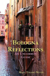 Bologna Reflections (ISBN: 9780578016832)