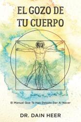 El gozo de tu cuerpo - Embodiment Spanish (ISBN: 9781634930109)