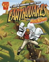 The Earth-Shaking Facts about Earthquakes with Max Axiom, Super Scientist - Katherine Krohn, Tod Smith, Al Milgrom (ISBN: 9781429617598)