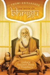 The Book of Bhrigu: India's Ancient Book of Prophecy - Swami Kriyananda (ISBN: 9781565890565)