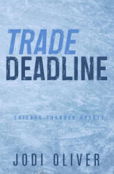 Trade Deadline - Jodi Oliver (ISBN: 9781917390019)