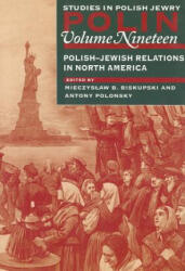 Polin: Studies in Polish Jewry Volume 19 - Antony Polonsky (ISBN: 9781874774976)