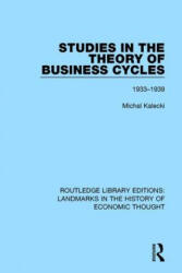 Studies in the Theory of Business Cycles - Michal Kalecki (ISBN: 9781138219441)