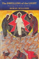 Dwelling of the Light - Rowan Williams (ISBN: 9781853115622)
