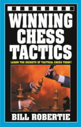 Winning Chess Tactics: Volume 1 - Bill Robertie (ISBN: 9781580423519)