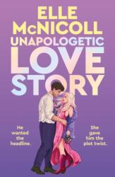 Unapologetic Love Story - Elle McNicoll (ISBN: 9781250450319)