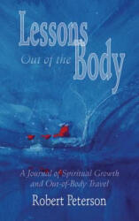 Lessons out of the Body - Robert Peterson (ISBN: 9781571742513)