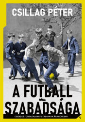 A futball szabadsága (ISBN: 9789636873059)