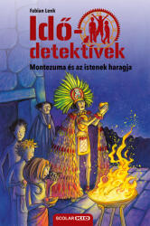 Montezuma és az istenek haragja - Idődetektívek 16 (ISBN: 9789636852252)