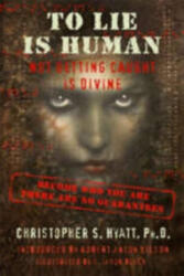 To Lie is Human - Christopher S Hyatt (ISBN: 9781935150336)
