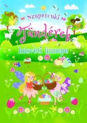 Szupercuki Tündérek Húsvéti Ünnepe (ISBN: 9786156499721)