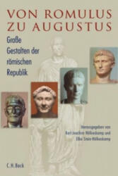 Von Romulus zu Augustus - Karl-Joachim Hölkeskamp, Elke Stein-Hölkeskamp (ISBN: 9783406612039)