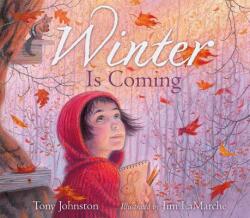 Winter Is Coming - Tony Johnston, Jim Lamarche (2014)