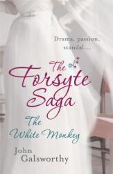 The Forsyte Saga 4: The White Monkey (ISBN: 9780755340880)