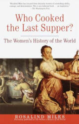 Who Cooked the Last Supper? - Rosalind Miles (ISBN: 9780609806951)