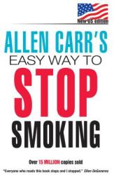 Allen Carr's Easy Way to Stop Smoking - Allen Carr (2011)