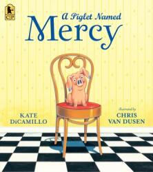 A Piglet Named Mercy - Chris Van Dusen (ISBN: 9781536244373)