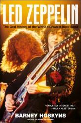 Led Zeppelin: The Oral History of the World's Greatest Rock Band (2012)