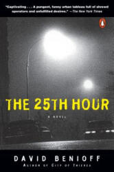The 25th Hour - David Benioff (ISBN: 9780452282957)