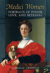 Medici Women - Gabrielle Langdon (ISBN: 9780802095268)