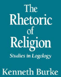 Rhetoric of Religion - Kenneth Burke (ISBN: 9780520016101)