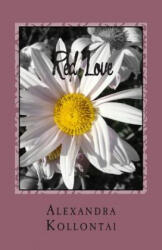 Red Love - Alexandra Kollontai (ISBN: 9781466406742)