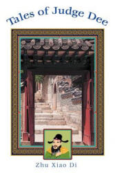 Tales of Judge Dee - Zhu Xiao Di (ISBN: 9780595384389)