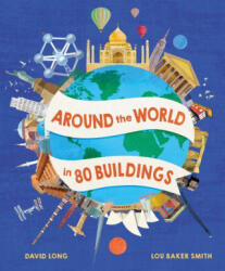 Around the World in 80 Buildings - Lou Baker Smith (ISBN: 9781803381381)