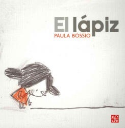 El Lapiz - Paula Bossio (ISBN: 9786071606518)