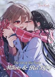 The Art of Eru Kudo: Mikoto & Rei LOG - Maximilian Gottselig, Ruth-Maria Claßen (ISBN: 9783987451904)